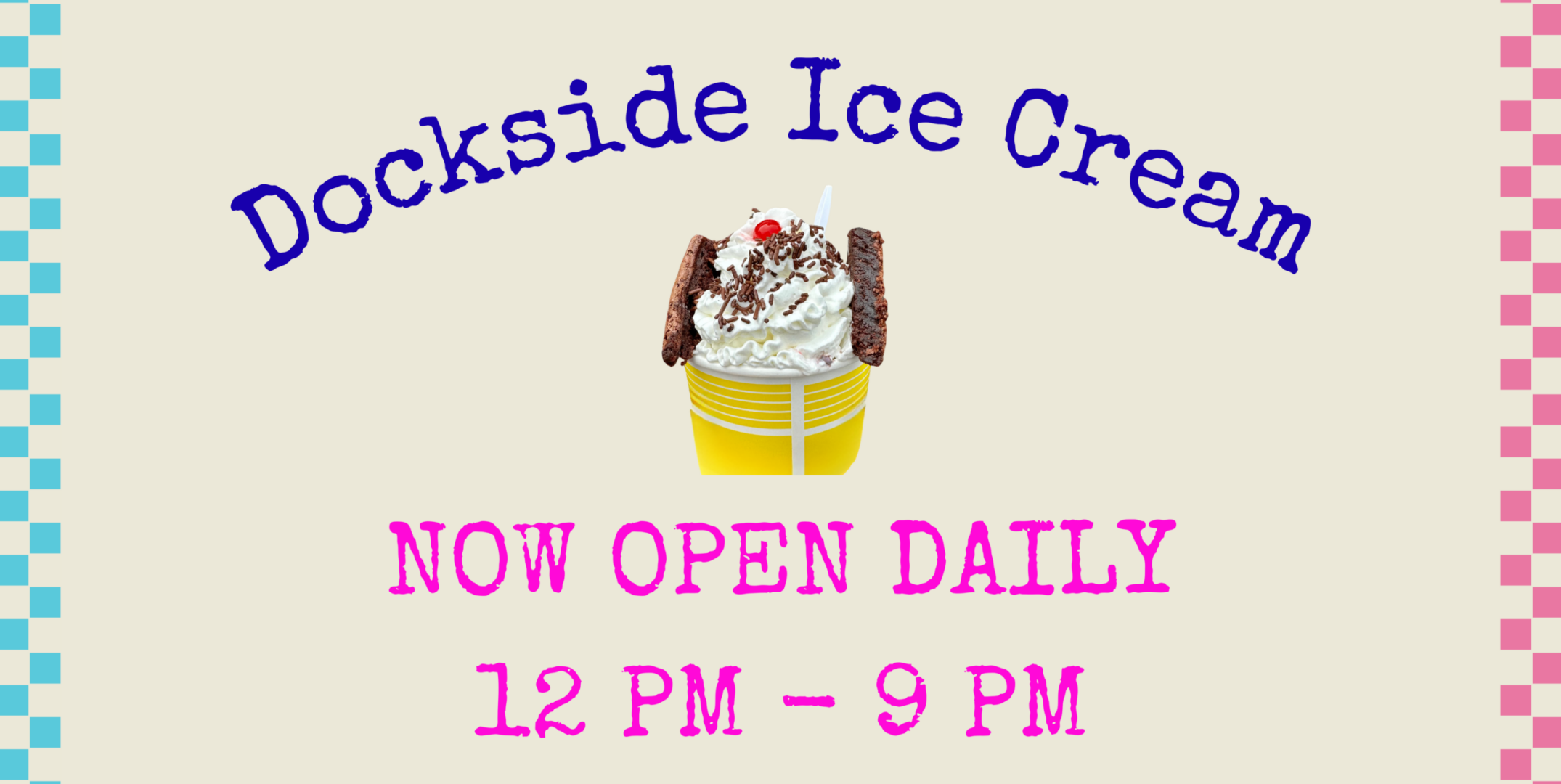 NOW OPEN DAILY 12 PM - 9 PM